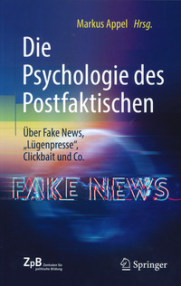 Buchcover: Die Psychologie des Postfaktischen - Über Fake News, „Lügenpresse“, Clickbait und Co.
