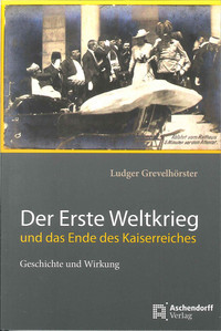 Buchcover: Der Erste Weltkrieg und das Ende des Kaiserreiches