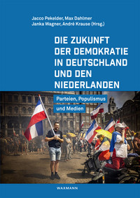 Buchcover: Die Zukunft der Demokratie in Deutschland und den Niederlanden