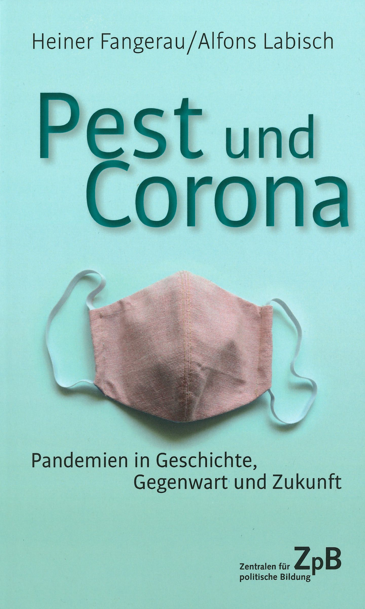 Buchcover: Pest und Corona. Pandemien in Geschichte, Gegenwart und Zukunft