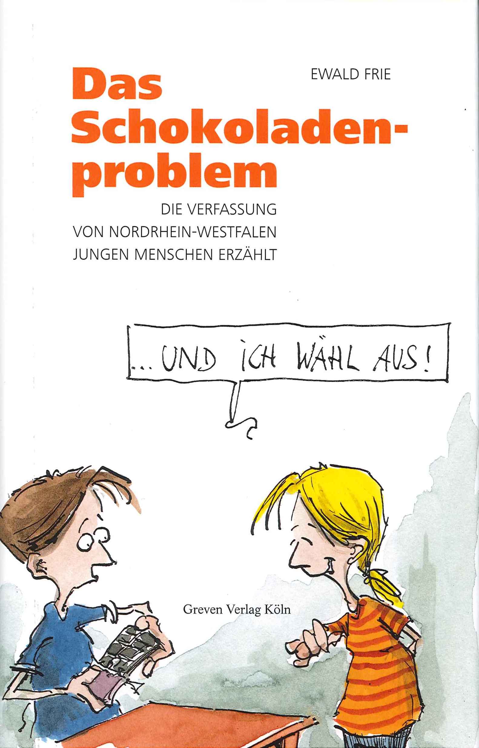 Buchcover: Das Schokoladenproblem. Die Verfassung von Nordrhein-Westfalen jungen Menschen erzählt